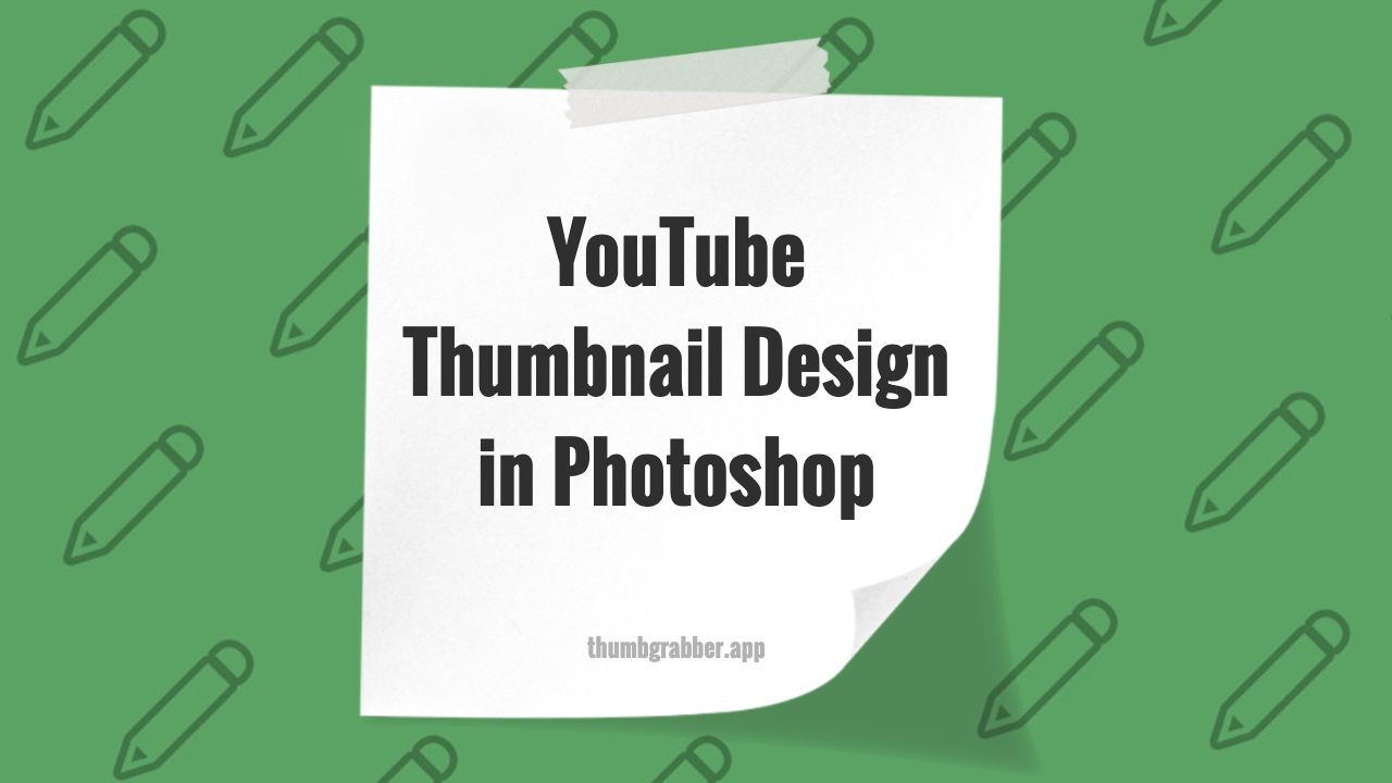 Thumbnail Design Tutorial