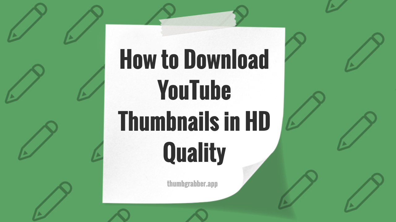 HD Thumbnail Downloads