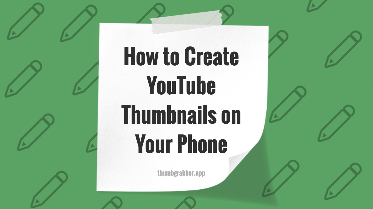 Mobile Thumbnail Tutorial